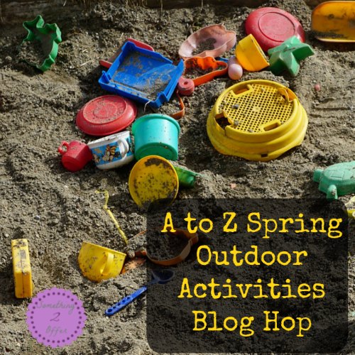 A to Z Spring Outdoor Activities Blog Hop