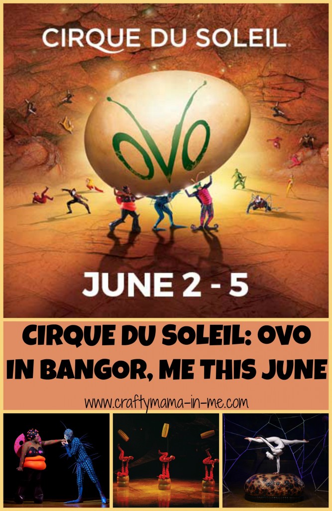 Cirque Du Soleil: OVO in Bangor, ME this June