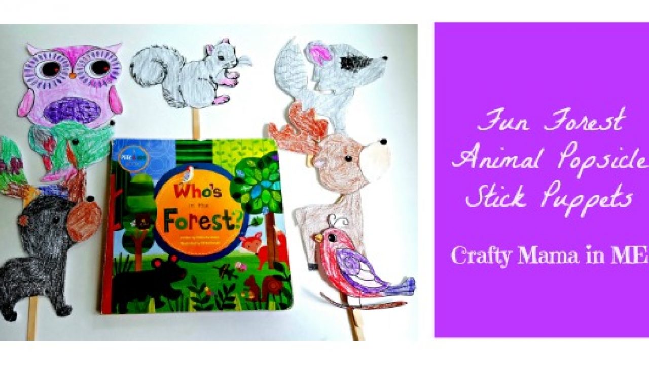 Forest Animal Popsicle Stick Puppets - Crafty Mama in ME!