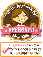 Click To Vote For Us @ Top Mommy Blogs. A Ranked & Rated Directory Of The Most Popular Mom Blogs